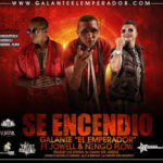 Galante El Emperador Ft Jowell, Ñengo Flow - Se Encendio MP3